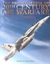 The Encyclopedia of 20th Century Air Warfare - Chris Bishop