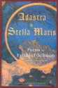 Adastra & Stella Maris: Poems by Frithjof Schuon - Frithjof Schuon, William Stoddart