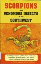 Scorpions and Venomous Insects of the Southwest - Erik D. Stoops, Jeffrey L. Martin