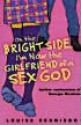 On the Bright Side, I'm Now the Girlfriend of a Sex God - Louise Rennison, Stina Nielsen