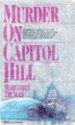 Murder On Capitol Hill: A Novel - Margaret Truman