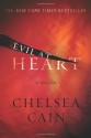 Evil at Heart (Gretchen Lowell, #3) - Chelsea Cain