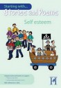 Starting with Self Esteem. by Alison Milford - Milford, Alison Milford