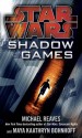 Shadow Games - Michael Reaves, Maya Kaathryn Bohnhoff