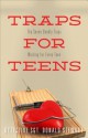 Traps for Teens: The Seven Deadly Traps Waiting for Every Teen - Donald Stewart