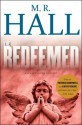 The Redeemed - M.R. Hall