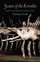 Swans of the Kremlin: Ballet and Power in Soviet Russia (Pitt Russian East European) - Christina Ezrahi