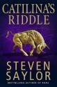 Catilina's Riddle. Steven Saylor - Steven Saylor