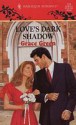 Love's Dark Shadow - Grace Green