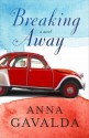 Breaking Away - Anna Gavalda