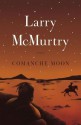 Comanche Moon - Larry McMurtry