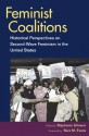 Feminist Coalitions: Historical Perspectives on Second-Wave Feminism in the United States - Stephanie Gilmore, Sara Evans