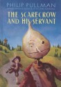 The Scarecrow and His Servant - Philip Pullman