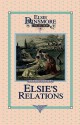 Elsie's New Relations, Book 9 - Martha Finley