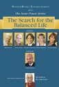 The Search for the Balanced Life - Dalai Lama XIV, Joe Vitale, John F. Demartini, Sanjay Burman, Lise Janelle, Marie Diamond, Bob Proctor