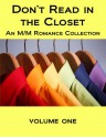 Don't Read in the Closet: Volume One - Jade Archer, J.P. Barnaby, Jeanette Grey, Jambrea Jo Jones, M.J. O'Shea, Pender Mackie, Dustin Adrian Rhodes, Jaime Samms, Justin South, Sarah Black, Zach Sweets, Piper Vaughn, Silvia Violet, Deanna Wadsworth, Stuart Wakefield, Lisa Worrall, Connor Wright, Scarlet Blackwe