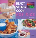 Ready Steady Cook For Kids - Joanna Farrow