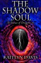 The Shadow Soul - Kaitlyn Davis