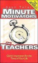 Minute Motivators for Teachers - Stan Toler