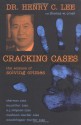 Cracking Cases: The Science of Solving Crimes - Henry C. Lee, Thomas W. O'Neil