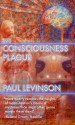 The Consciousness Plague (Phil D'Amato) - Paul Levinson