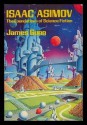 Isaac Asimov: The Foundations of Science Fiction - James Gunn