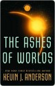 The Ashes of Worlds - Kevin J. Anderson