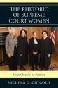 The Rhetoric of Supreme Court Women: From Obstacles to Options - Nichola D. Gutgold