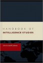 Handbook of Intelligence Studies - Loch K. Johnson