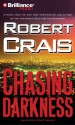 Chasing Darkness (Elvis Cole, #11) - Robert Crais, James Daniels