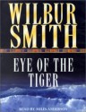 Eye of the Tiger (Audio) - Wilbur Smith, Miles Anderson