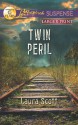 Twin Peril - Laura Scott