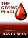 The Giving Plague - David Brin