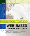 Advanced Web-Based Training Strategies: Unlocking Instructionally Sound Online Learning - Margaret Driscoll, Saul Carliner