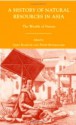 A History of Natural Resources in Asia: The Wealth of Nature - Greg Bankoff, Peter Boomgaard