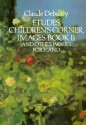 Etudes, Children's Corner, Images Book II: And Other Works for Piano - Claude Debussy