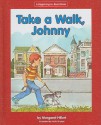 Take a Walk, Johnny - Margaret Hillert, Yoshi Miyake