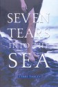 Seven Tears Into the Sea - Terri Farley