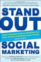 Stand Out Social Marketing: How to Rise Above the Noise, Differentiate Your Brand, and Build an Outstanding Online Presence - Mike Lewis