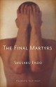 The Final Martyrs - Shūsaku Endō