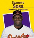 Sammy Sosa: Baseball Superstar - Nick Healy, Jim Gates