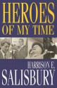 Heroes of My Time - Harrison E. Salisbury