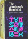 The Astrologer's Handbook - Frances Sakoian, Louis S. Acker