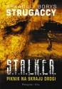 S.T.A.L.K.E.R. Piknik na skraju drogi - Arkadij Strugacki, Borys Strugacki