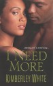 I Need More - Kimberley White