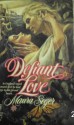 Defiant Love - Maura Seger