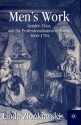 Men's Work: Gender, Class, and the Professionalization of Poetry, 1660-1784 - Linda Zionkowski