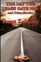 The Day the Leash Gave Way and Other Stories - Trent Zelazny