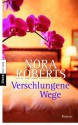 Verschlungene Wege: Roman (German Edition) - Christiane Burkhardt, Nora Roberts