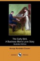 The Early Bird (a Business Man's Love Story) - George Randolph Chester